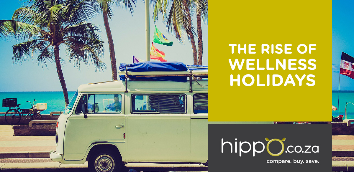 The Rise of Wellness Holidays | Hippo.co.za